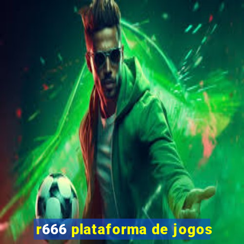 r666 plataforma de jogos